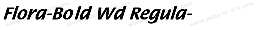Flora-Bold Wd Regula字体转换